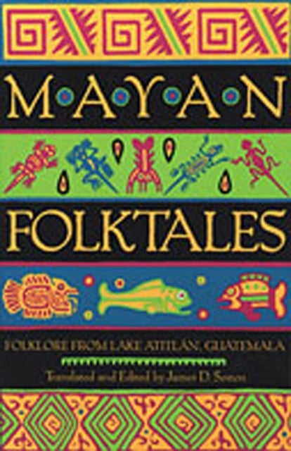 Mayan Folktales - Folklore from Lake Atitlan, Guatemala