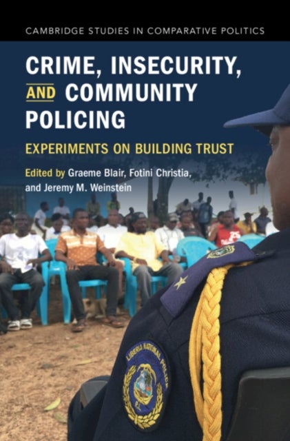 Crime, Insecurity and Community Policing - Experiments on Building Trust