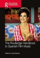 The Routledge Handbook to Spanish Film Music
