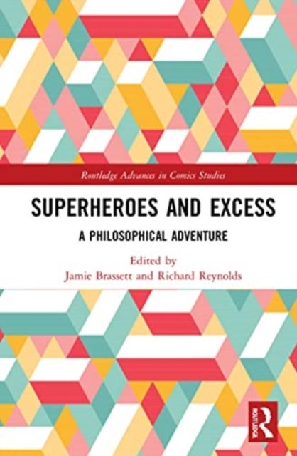 Superheroes and Excess - A Philosophical Adventure