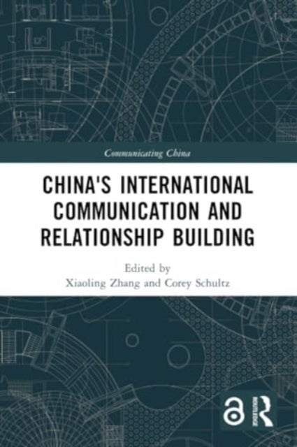 China''s International Communication and Relationship Building