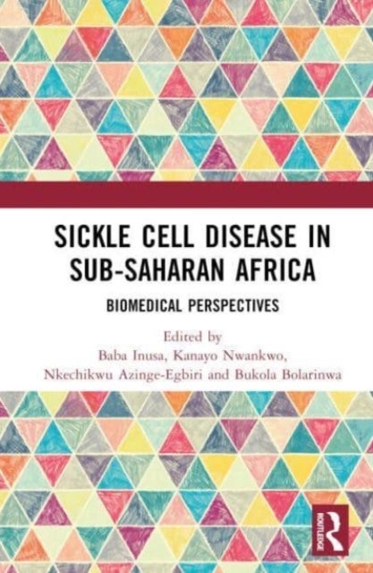 Sickle Cell Disease in Sub-Saharan Africa - Biomedical Perspectives