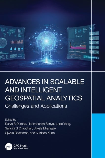 Advances in Scalable and Intelligent Geospatial Analytics - Challenges and Applications