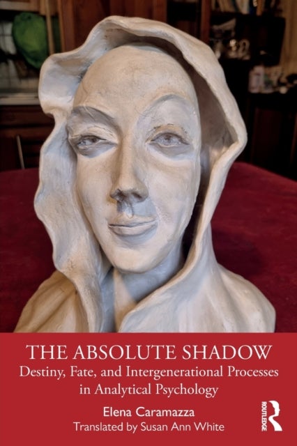 The Absolute Shadow - Destiny, Fate, and Intergenerational Processes in Analytical Psychology