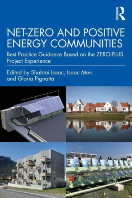 Net-Zero and Positive Energy Communities - Best Practice Guidance Based on the ZERO-PLUS Project Experience
