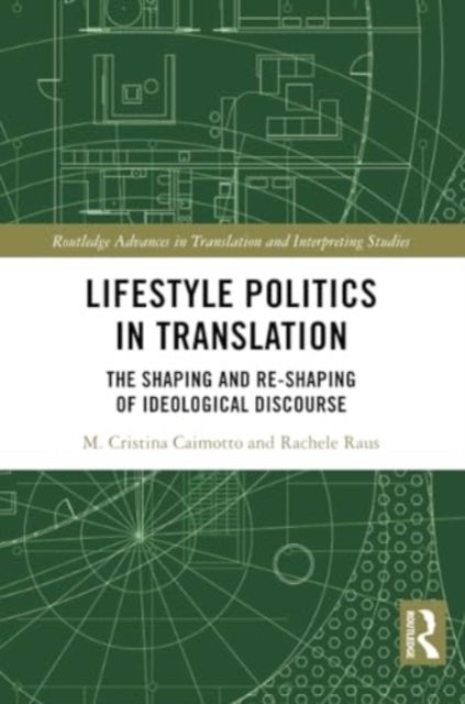 Lifestyle Politics in Translation - The Shaping and Re-Shaping of Ideological Discourse