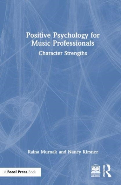 Positive Psychology for Music Professionals - Character Strengths