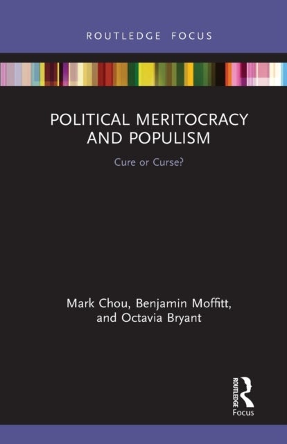 Political Meritocracy and Populism - Cure or Curse?