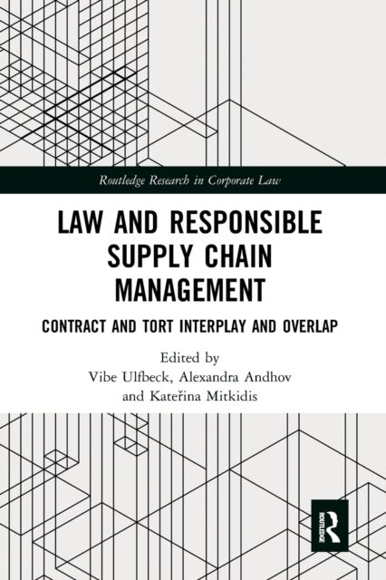 Law and Responsible Supply Chain Management - Contract and Tort Interplay and Overlap