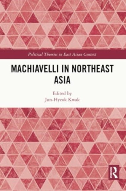 Machiavelli in Northeast Asia
