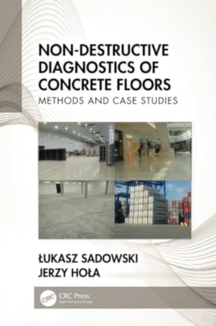 Non-Destructive Diagnostics of Concrete Floors - Methods and Case Studies