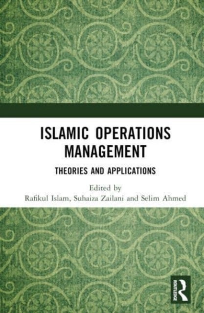 Islamic Operations Management - Theories and Applications