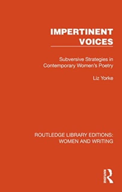 Impertinent Voices - Subversive Strategies in Contemporary Women's Poetry