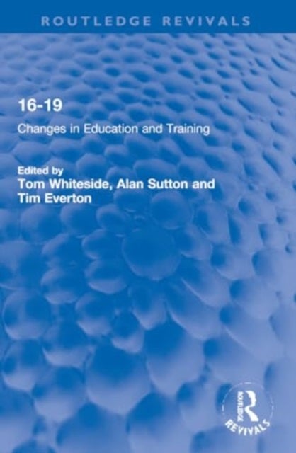 16-19 - Changes in Education and Training
