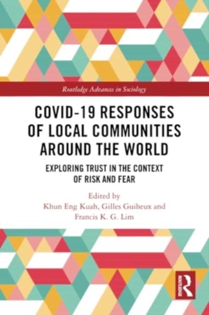 Covid-19 Responses of Local Communities around the World - Exploring Trust in the Context of Risk and Fear