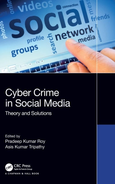 Cybercrime in Social Media - Theory and Solutions
