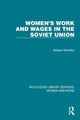 Women''s Work and Wages in the Soviet Union