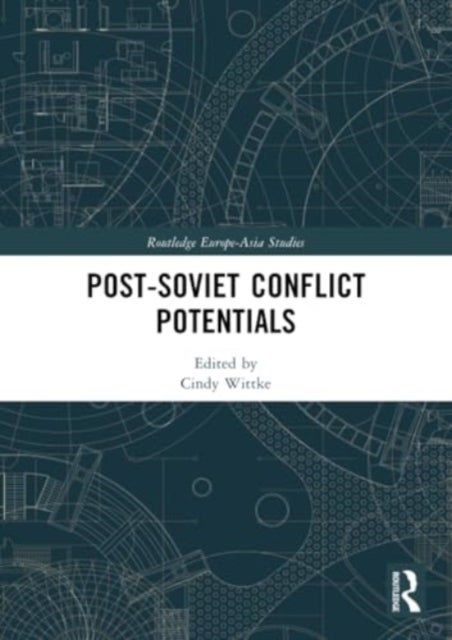 Post-Soviet Conflict Potentials