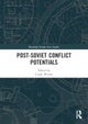 Post-Soviet Conflict Potentials