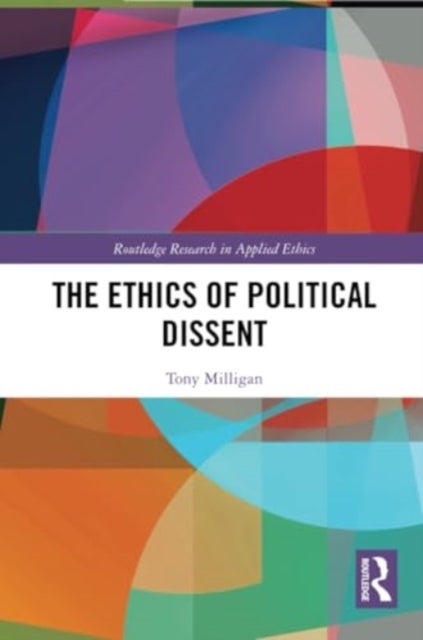 The Ethics of Political Dissent