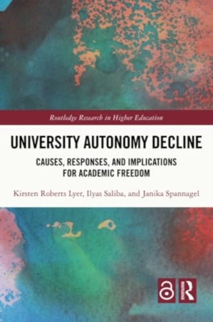 University Autonomy Decline - Causes, Responses, and Implications for Academic Freedom