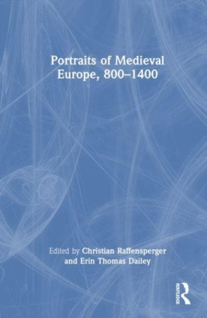 Portraits of Medieval Europe, 800-1400