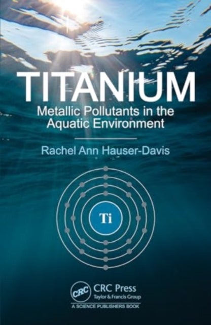 Titanium - Metallic Pollutants in the Aquatic Environment