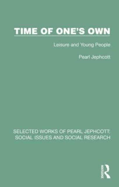 Time of One''s Own - Leisure and Young People
