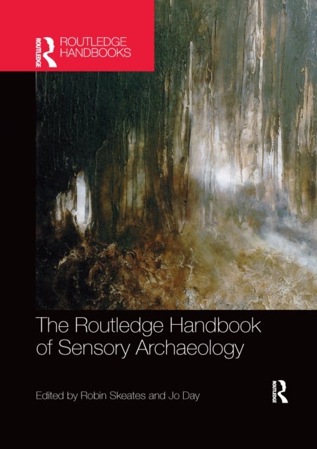 The Routledge Handbook of Sensory Archaeology