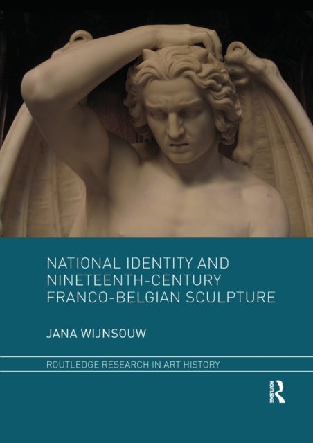 National Identity and Nineteenth-Century Franco-Belgian Sculpture