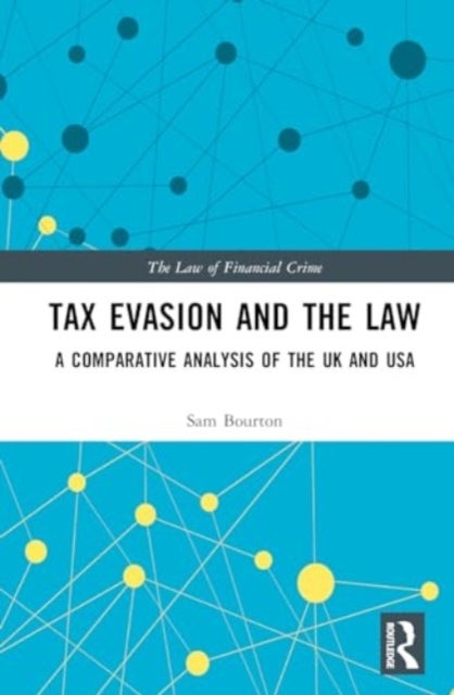 Tax Evasion and the Law - A Comparative Analysis of the UK and USA