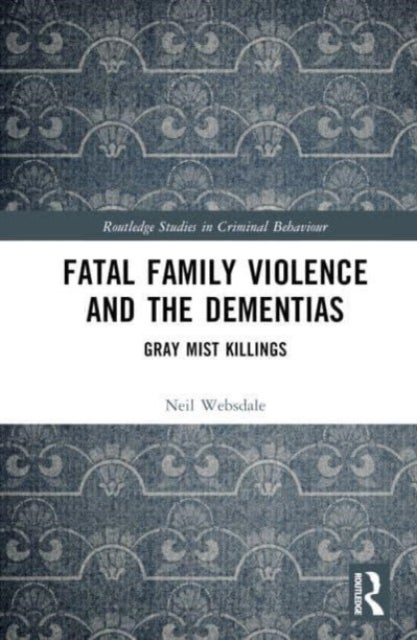 Fatal Family Violence and the Dementias - Gray Mist Killings