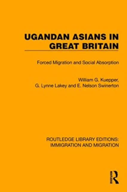 Ugandan Asians in Great Britain - Forced Migration and Social Absorption