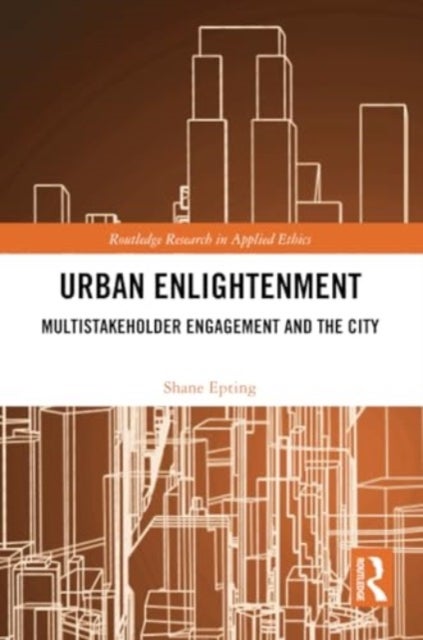 Urban Enlightenment - Multistakeholder Engagement and the City