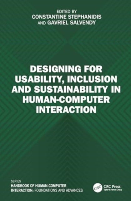 Designing for Usability, Inclusion and Sustainability in Human-Computer Interaction