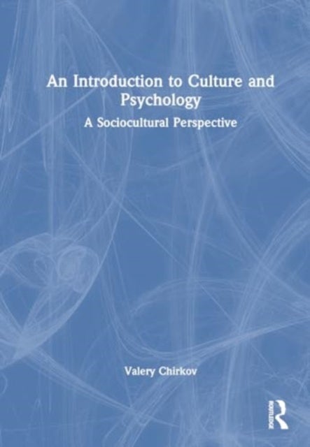 An Introduction to Culture and Psychology - A Sociocultural Perspective