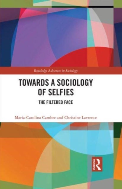 Towards a Sociology of Selfies - The Filtered Face