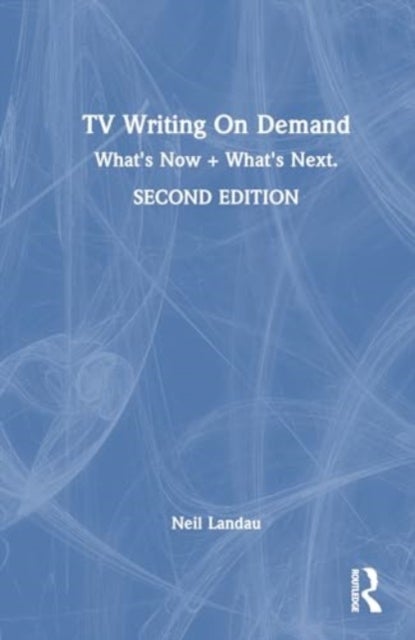 TV Writing On Demand - What's Now + What's Next.
