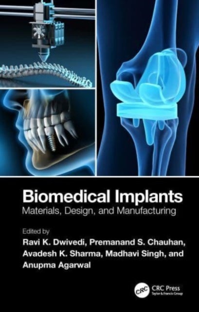 Biomedical Implants - Materials, Design, and Manufacturing