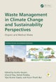 Waste Management in Climate Change and Sustainability Perspectives