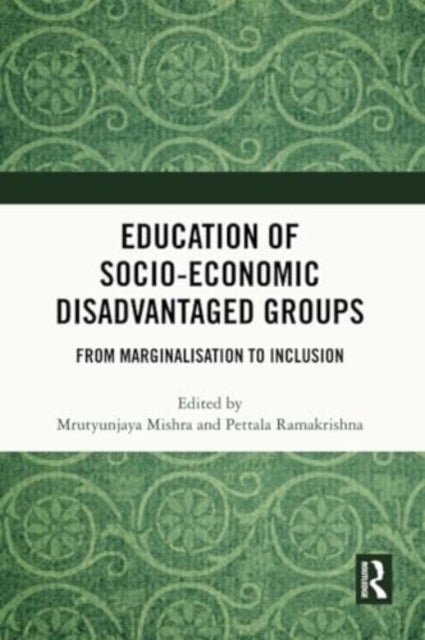 Education of Socio-Economic Disadvantaged Groups - From Marginalisation to Inclusion