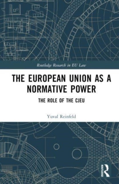 The European Union as a Normative Power - The Role of the CJEU