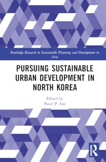 Pursuing Sustainable Urban Development in North Korea
