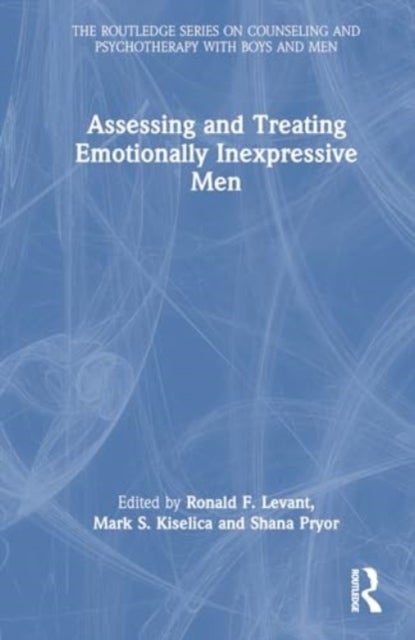 Assessing and Treating Emotionally Inexpressive Men