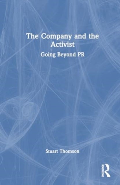 The Company and the Activist - Going Beyond PR