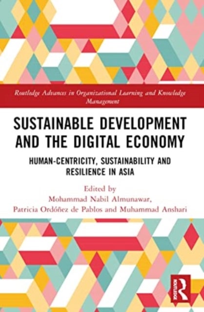 Sustainable Development and the Digital Economy - Human-centricity, Sustainability and Resilience in Asia