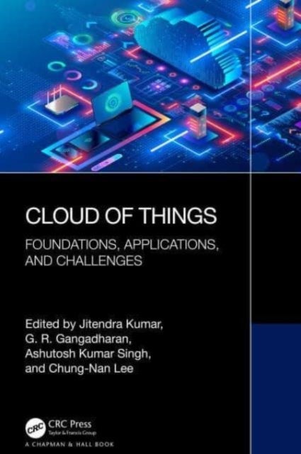 Cloud of Things - Foundations, Applications, and Challenges