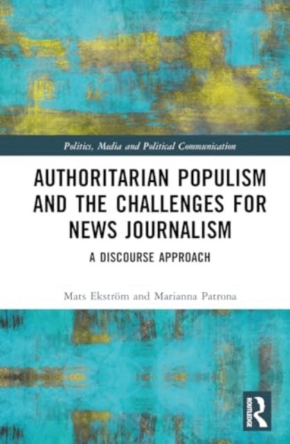 Authoritarian Populism and the Challenges for News Journalism