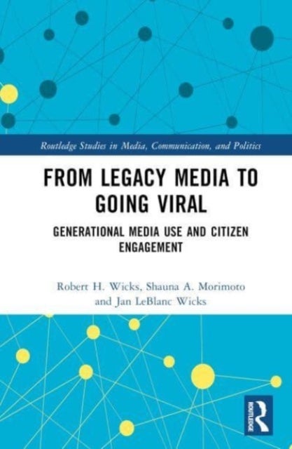 From Legacy Media to Going Viral - Generational Media Use and Citizen Engagement