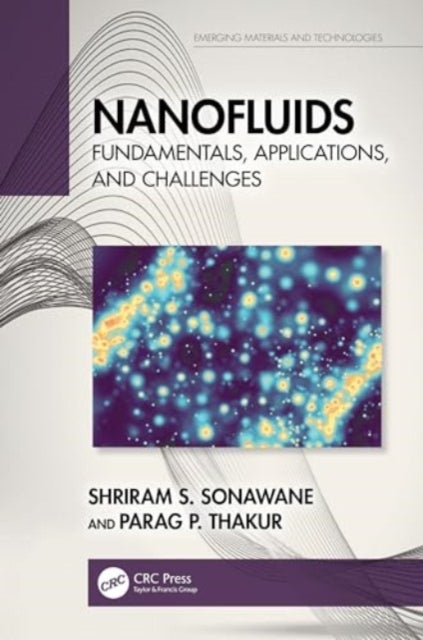 Nanofluids - Fundamentals, Applications, and Challenges